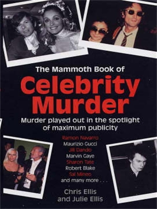 Title details for The Mammoth Book of Celebrity Murders by Chris Ellis - Available